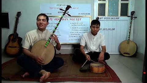 DẠY ĐÀN NGUYỆT CHO NGƯỜI DỐT CỰC DỐT CƠ BẢN p4.10 bai 7