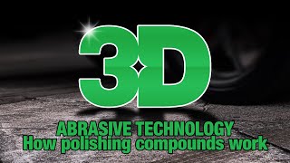 How do compounds & polishes work and how they are made  3D Detailing Products