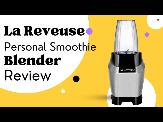 La Reveuse Personal Blender In-depth Review