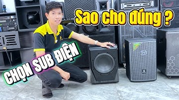 Cách Chọn Loa Sub Điện Cho Loa Kéo – Ghép Chuẩn Âm Hay!
