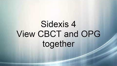 OPG and CBCT on same screen in Sidexis 4