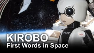 World First: Kirobo Robot Astronaut Speaks in Space