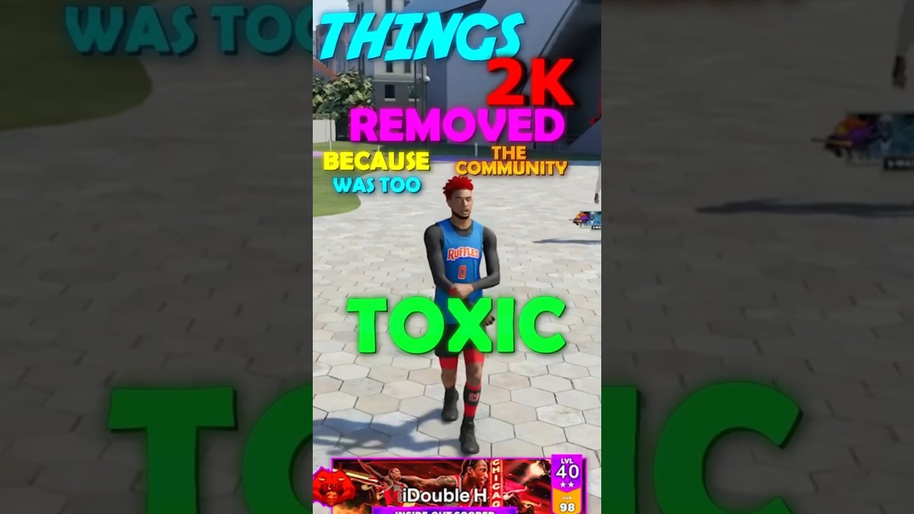 Things 2k REMOVED because the Community was too TOXIC??
