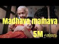 Madhava mamava deva ft Kamala Subramaniam, Lakshya Vidhyasagar | Kavya Ajit