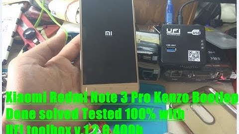 Xiaomi Redmi Note 3 Pro Kenzo Bootlop Done solved Tested 100% with UFI toolbox v.1.2.0.400b