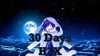 H3x | 30 Days | Nightcore Lyrics