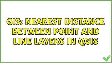 GIS: Nearest distance between point and line layers in QGIS (3 Solutions!!)