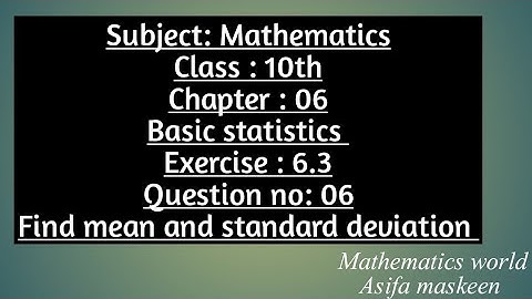 exercise 6.3 question no 06 class 10th maths find mean and standard deviation /grouped data