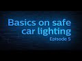 Basics on safe car lighting