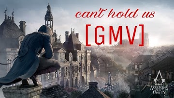 Assassins Creed Unity [GMV] | can
