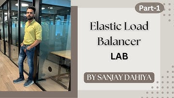 Elastic Load Balancer लैब Part-1| AWS इलास्टिक Load बैलेंसर LAB | AWS Tutorial |Hindi| Sanjay Dahiya