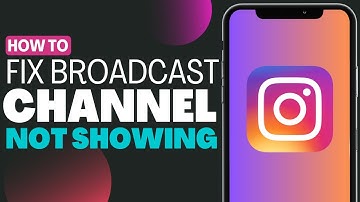How To Fix Instagram Broadcast Channel Not Showing - Full Guide 2023