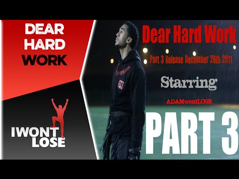 Dear Hard Work - @ADAMwontLOSE