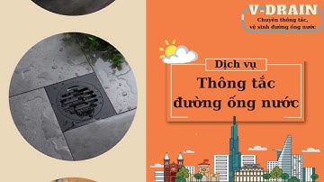 V-Drain: Dịch Vụ Thông Tắc & Vệ Sinh Đường Ống Nước Chuyên Nghiệp