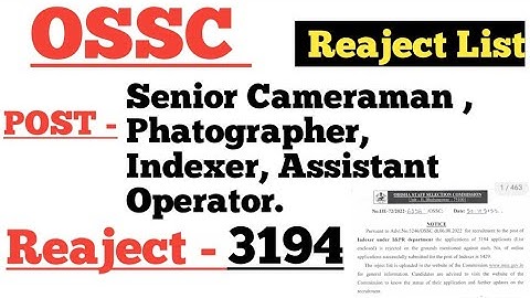 ( OSSC ) POST- Senior Cameraman, Phatographer, Indexer, Assistant Operator ,.   REJECT LIST ଆସିଲା,