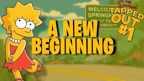 The Simpsons Tapped Out #1 | A New Beginning!