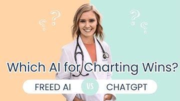 ChatGPT vs Freed AI Medical Scribe | Which Saves More Time Charting?