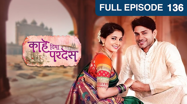Kahe Diya Pardes - Marathi Romantic Tv Show - Full Ep - 136 - Rishi, Sayali - @zeemarathi