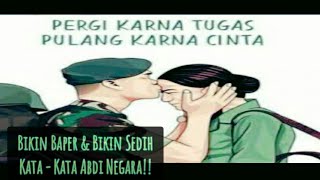 Pergi Demi Tugas! Kata - Kata TNI Paling Sedih Untuk Sang Kekasih