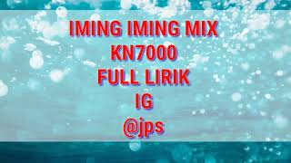 Karaoke Iming Iming Mix (Full lirik kn7000)