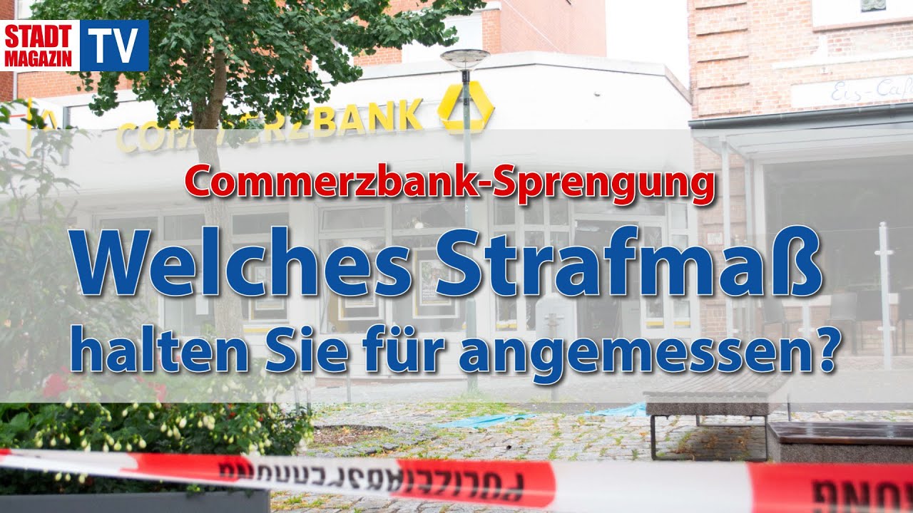 Commerzbank Sprengung Welches Strafmass Halten Sie Fur Angemessen Youtube