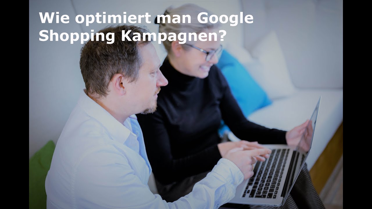New Google Shopping-Kampagnen optimieren und viele tolle Insider-Tipps zur Merchant Center-Einrichtung