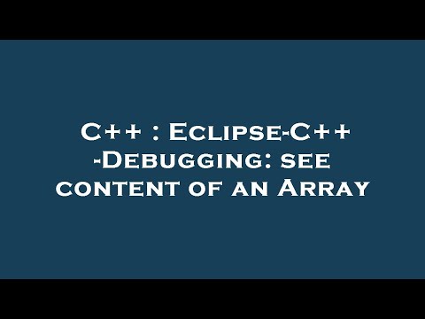 C++ : Eclipse-C++-Debugging: see content of an Array