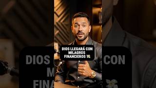 DIOS LLEGARÁ  Con milagros financieros 💸