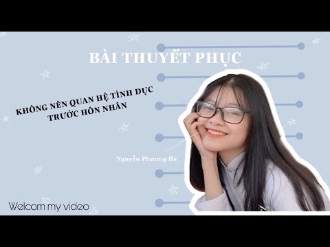 Bài Thuyết Phục: Không nên quan hệ tình dục trước hôn nhân| Phương Hà| Nhóm Ủn Ỉn