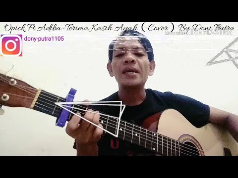 #Opick Ft Adiba#Terima KasihAyah#Opick Ft Adiba-Terima Kasih Ayah(Cover)By Doni Putra #Opick Ft Adiba#Terima KasihAyah#Opick Ft Adiba-Terima Kasih Ayah(Cover)By Doni Putra