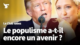 Le populisme estil toujours d'actualité ?