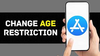 How to Change Age Restriction on App Store on iPhone | Step by Step