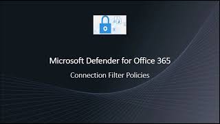 What is Connection Filter | Microsoft Defender for Office 365 | Exchange Online Protection (EOP)