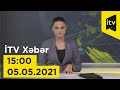 İTV Xəbər - 05.05.2021 (15:00)