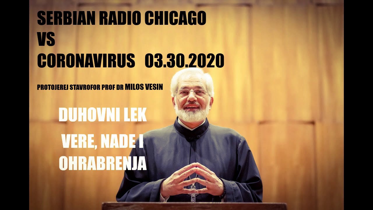 Serbian Radio Chicago Protojerej Stavrofor Prof Dr Milos Vesin 03.30.