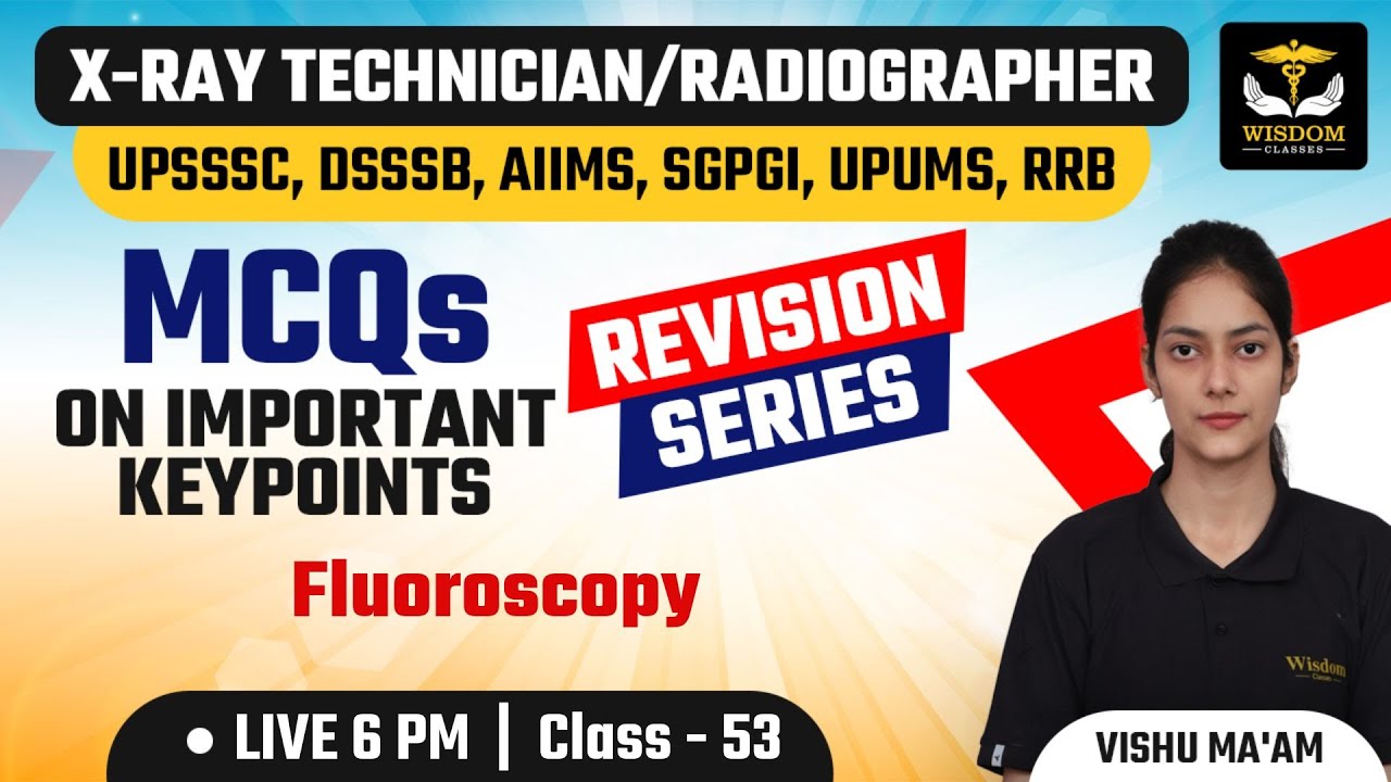 XRAY TECHNICIAN/RADIOGRAPHER REVISION SERIES | MCQ with Imp Keypoints | by Vishu Mam | Wisdom Class