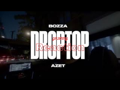 Bozza x Azet - "Droptop" Reaction by ginjimmy