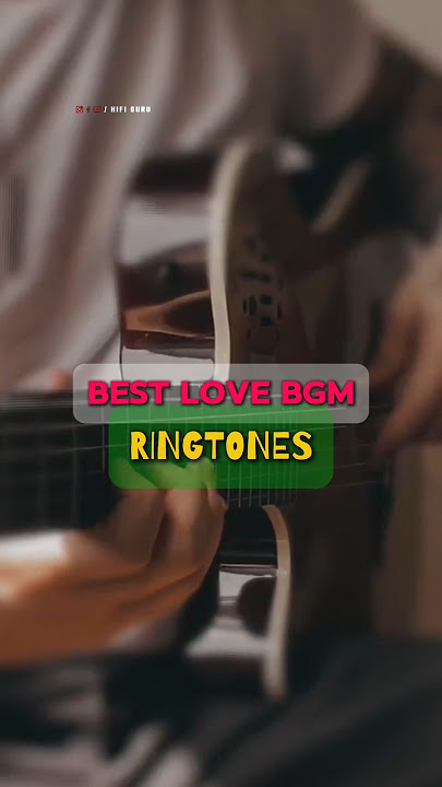 Best 10 Love BGM Ringtones for Your Phone 💕🔥