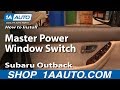 How To Replace Master Power Window Switch 2000-04 Subaru Outback