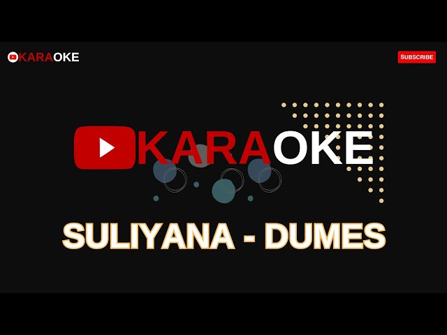 Suliyana - Dumes (Karaoke Version) Music Original Nada Cewek class=