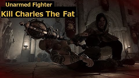 [Unarmed Fight]  Boss Fight Charles the Fat - Assassin