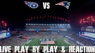 Titans vs Patriots Live Play by Play \& Reaction