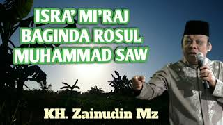 KH. ZAINUDIN MZ // ISRA' MI'RAJ BAGINDA ROSUL MUHAMMAD SAW