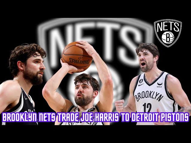 Joe Harris traded to Detroit Pistons in deal with Brooklyn Nets