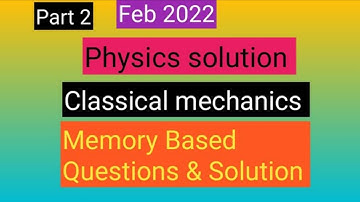 Feb 2022 (June 2021) Csir Net Physics solution |Classical Mechanics