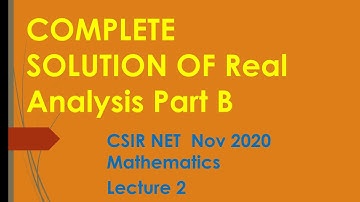CSIR NET June / Nov 2020  || Complete Solution of Mathematics || Part B ||  Real Analysis