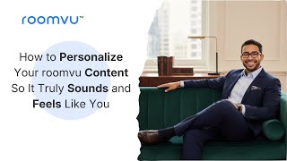 How to Personalize Your roomvu Content So It Truly Sounds and Feels Like You