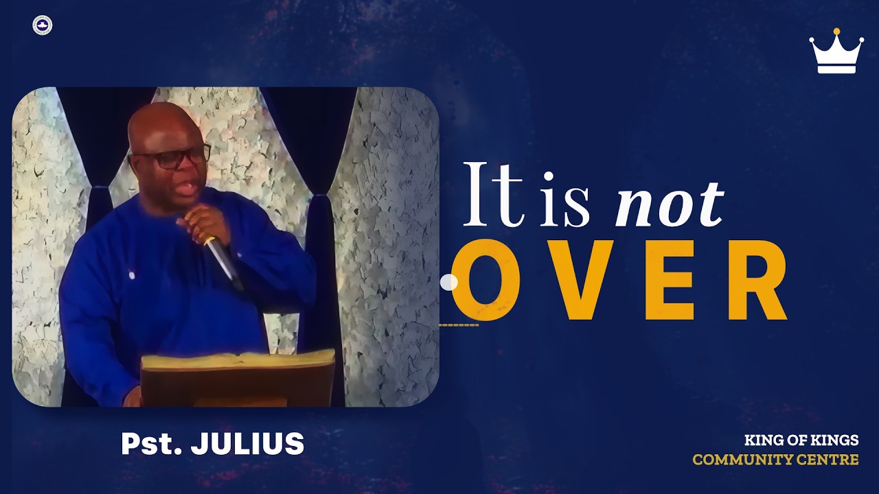 DON'T GIVE UP - IT'S NOT OVER | Pastor Julius | KKCC