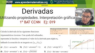 Derivadas con propiedades. Derivada de inversas de trigonométricas. 1 BAT CCNN 19. José Jaime Mas