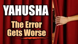 YAHUSHA - Are You Worshipping A False God?